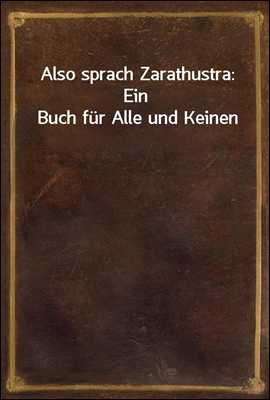 Also sprach Zarathustra: Ein B...