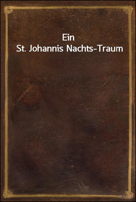 Ein St. Johannis Nachts-Traum