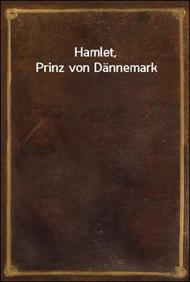 Hamlet, Prinz von Dannemark