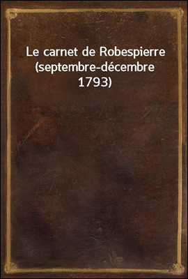 Le carnet de Robespierre (sept...