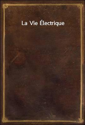 La Vie Electrique