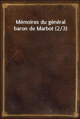 Memoires du general baron de M...