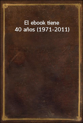 El ebook tiene 40 anos (1971-2...