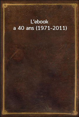 L'ebook a 40 ans (1971-2011)