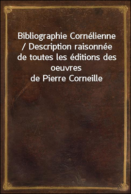 Bibliographie Cornelienne / De...