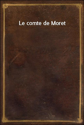 Le comte de Moret