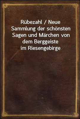 Rubezahl / Neue Sammlung der s...