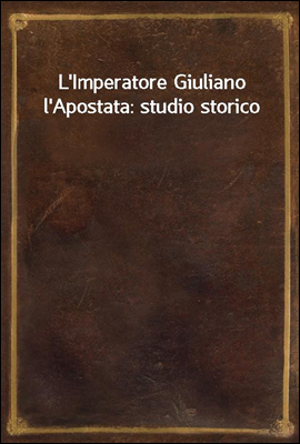 L'Imperatore Giuliano l'Aposta...