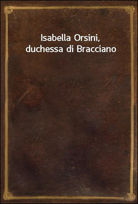 Isabella Orsini, duchessa di Bracciano