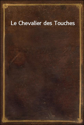Le Chevalier des Touches