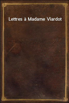 Lettres a Madame Viardot