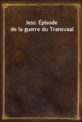 Jess: Episode de la guerre du Transvaal