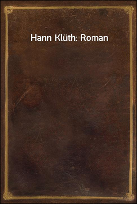 Hann Kluth: Roman