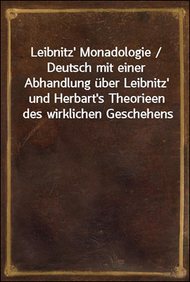 Leibnitz' Monadologie / Deutsc...