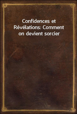 Confidences et Revelations: Co...