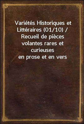 Varietes Historiques et Litter...