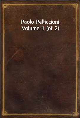 Paolo Pelliccioni, Volume 1 (o...
