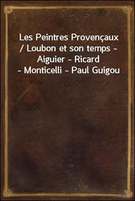 Les Peintres Provencaux / Loub...