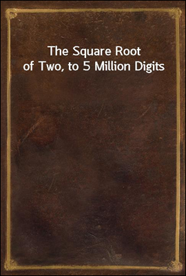 The Square Root of Two, to 5 M...