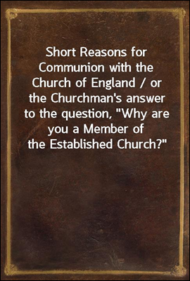 Short Reasons for Communion wi...