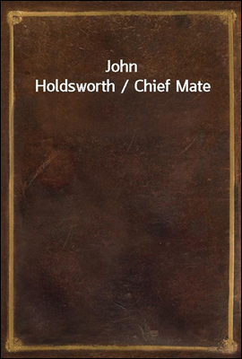 John Holdsworth / Chief Mate