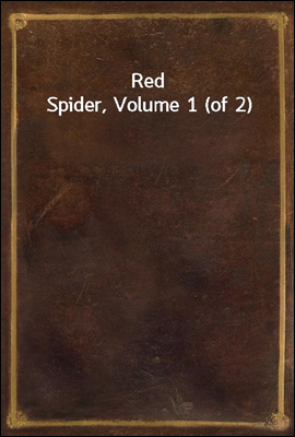 Red Spider, Volume 1 (of 2)