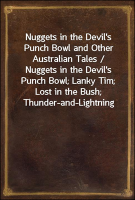 Nuggets in the Devil's Punch B...