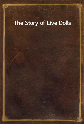 The Story of Live Dolls