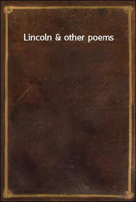 Lincoln & other poems