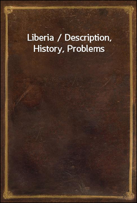 Liberia / Description, History, Problems