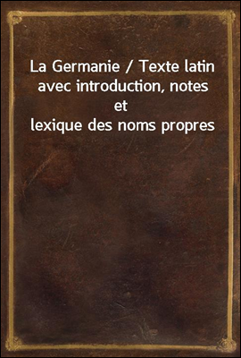 La Germanie / Texte latin avec...
