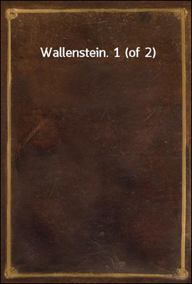 Wallenstein. 1 (of 2)