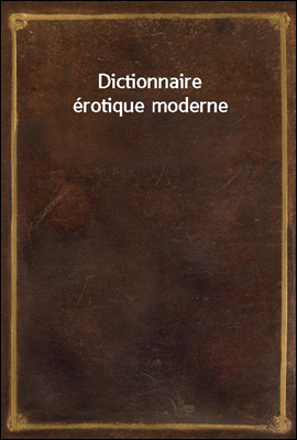 Dictionnaire erotique moderne