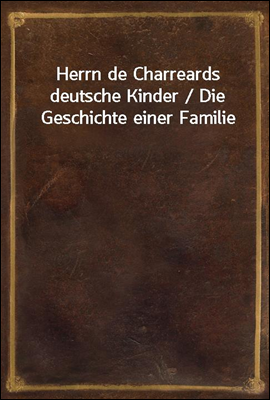 Herrn de Charreards deutsche K...