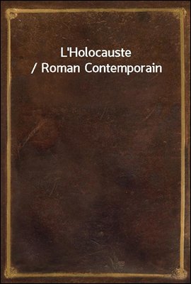 L'Holocauste / Roman Contempor...