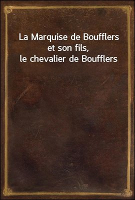 La Marquise de Boufflers et so...
