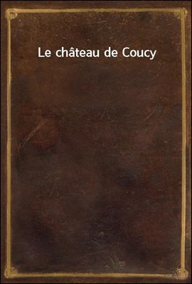 Le chateau de Coucy