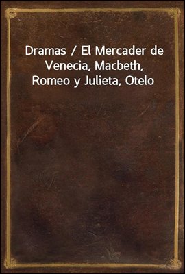 Dramas / El Mercader de Veneci...