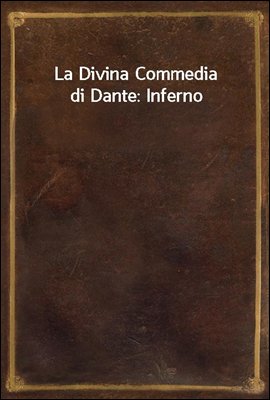 La Divina Commedia di Dante: I...