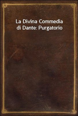 La Divina Commedia di Dante: Purgatorio