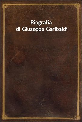 Biografia di Giuseppe Garibald...