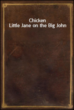 Chicken Little Jane on the Big John