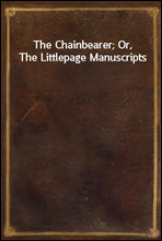 The Chainbearer; Or, The Littlepage Manuscripts