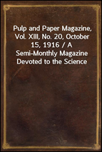 Pulp and Paper Magazine, Vol. ...