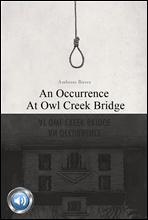 ƿũũ ٸ   (An Occurrence At Owl Creek Bridge) 鼭 д   185